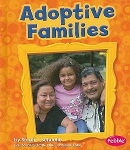 Adoptive Families by Sarah L. Schuette