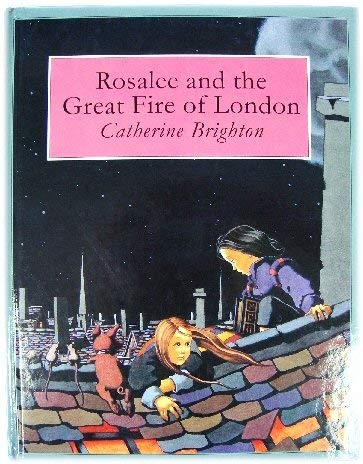 Rosalee and the Great Fire of London by Catherine Brighton