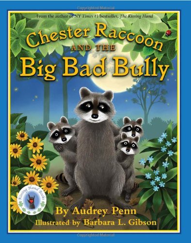 Chester Raccoon and the Big Bad Bully by Audrey Penn
