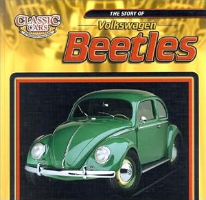 The Story of Volkswagen Beetles (Classic Cars: An Imagination Library)