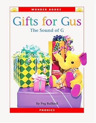 Gifts for Gus: The Sound of G (Wonder Books Phonics Readers; Consonants)