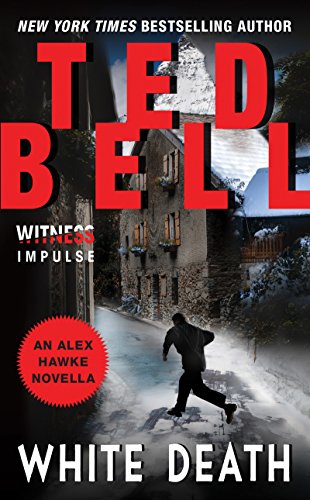 White Death: An Alex Hawke Novella by Ted Bell
