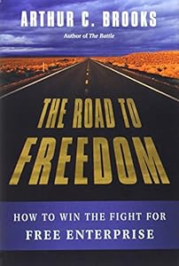 The Road to Freedom: How to Win the Fight for Free Enterprise