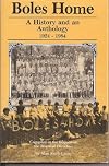 Boles Home: A history and an anthology, 1924-1984