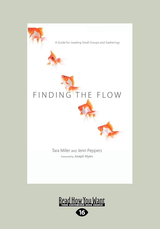 Finding the Flow (Large Print 16pt) by Tara Miller and Jenn Peppers