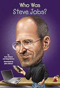 Who Was Steve Jobs? by Meg Belviso