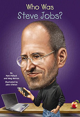 Who Was Steve Jobs? by Meg Belviso