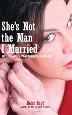 She's Not the Man I Married: My Life with a Transgender Husband