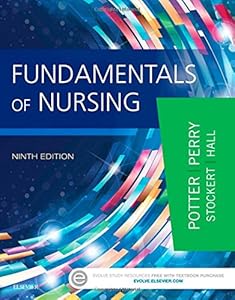 Fundamentals of Nursing, 9e by Patricia A. Potter RN  MSN  PhD  FAAN