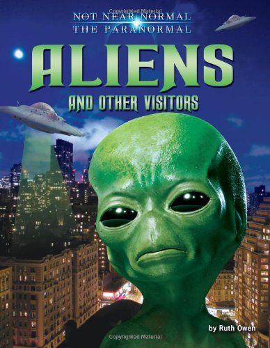 Aliens and Other Visitors by Ruth Owen