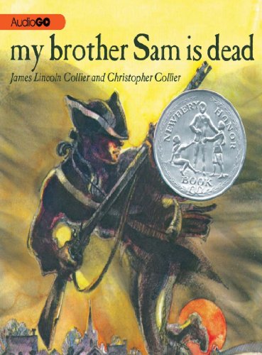 My Brother Sam is Dead by James Lincoln Collier