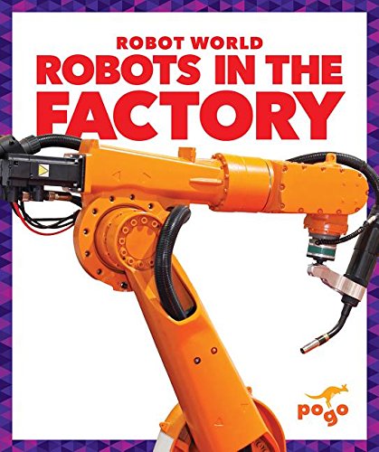 Robots in the Factory by Jenny Fretland VanVoorst
