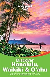 Lonely Planet Discover Honolulu, Waikiki & Oahu