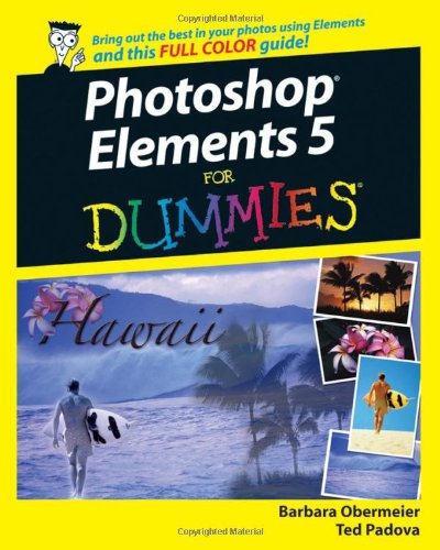 Photoshop Elements 5 For Dummies (For Dummies (Computers)) by Barbara Obermeier