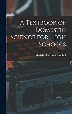 A Textbook of Domestic Science for High Schools