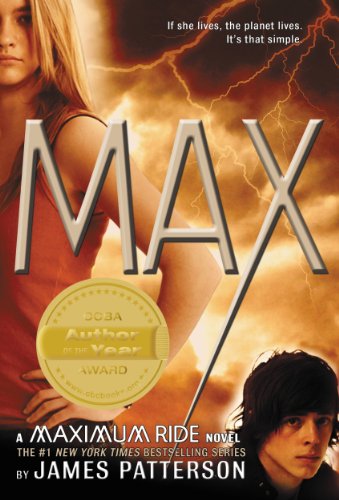 Max: A Maximum Ride Novel by James Patterson