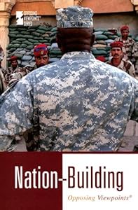 Nation Building (Opposing Viewpoints) by Michael Logan