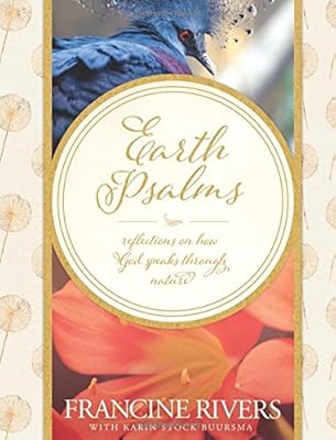 Earth Psalms: Reflections on How God Speaks through Nature