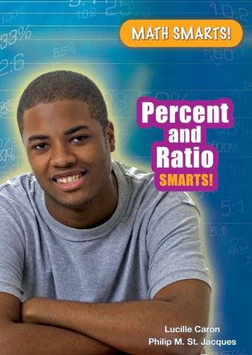 Percent and Ratio Smarts! by Lucille Caron