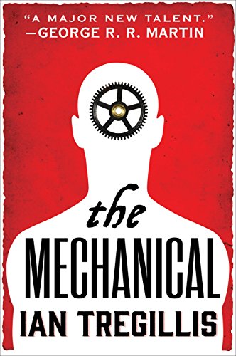 The Mechanical (The Alchemy Wars) by Ian Tregillis