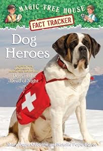Magic Tree House Fact Tracker #24: Dog Heroes: A Nonfiction Companion to Magic Tree House #46: Dogs in the Dead of Night (A Stepping Stone Book(TM))