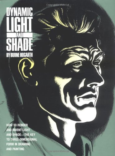 Dynamic Light and Shade (Practical Art Books) by Burne Hogarth
