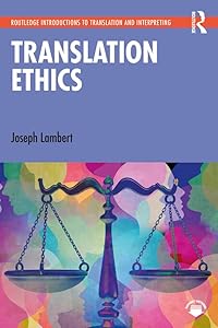 Translation Ethics (Routledge Introductions to Translation and Interpreting) by Joseph Lambert