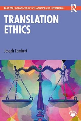 Translation Ethics (Routledge Introductions to Translation and Interpreting)