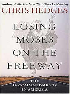 Losing Moses on the Freeway: The 10 Commandments in America (Christian Softcover Originals)