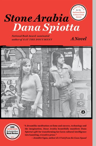 Stone Arabia: A Novel by Dana Spiotta