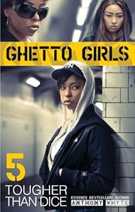 Ghetto Girls 5: Tougher Than Dice