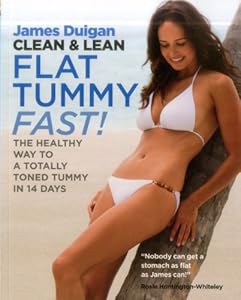 Clean &amp; Lean Flat Tummy Fast!: The Healthy Way to a Totally Toned Tummy in 14 Days