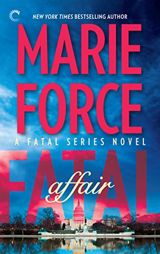Fatal Affair (The Fatal Series Book 1) by Marie Force