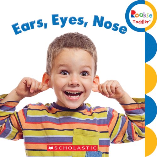 Ears, Eyes, Nose by Scholastic Inc. 				  						  					 		 			  					  		                  	                   		                  			(Corporate Author)