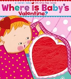 Where Is Baby's Valentine?: A Lift-the-Flap Book