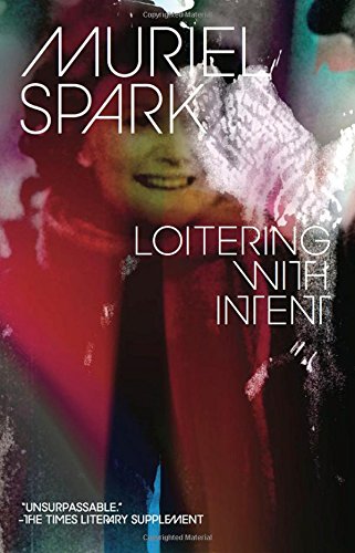 Loitering with Intent by Muriel Spark