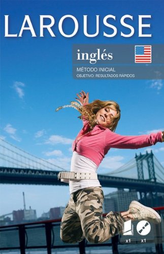Ingles metodo inicial: A Quick Guide to Learning English (Spanish Edition) by Editors of Larousse (Mexico)