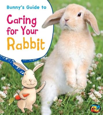 Bunny's Guide to Caring for Your Rabbit