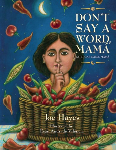 Don't Say a Word, Mama / No Digas Nada, Mama by Joe Hayes