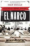 Ioan Grillo, "El Narco: Inside Mexico's Criminal Insurgency" (Bloomsbury, 2012)