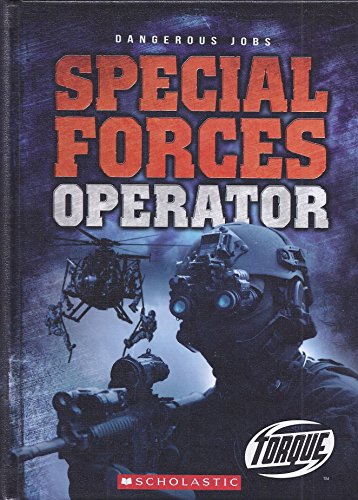 Dangerous Jobs: Special Forces Operator by Chris Bowman