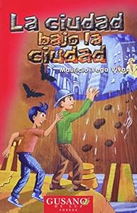 La Ciudad Bajo La Ciudad by Mauricio Vega Vivas