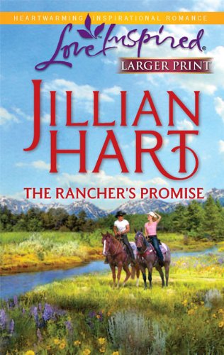 The Rancher's Promise by Jillian Hart