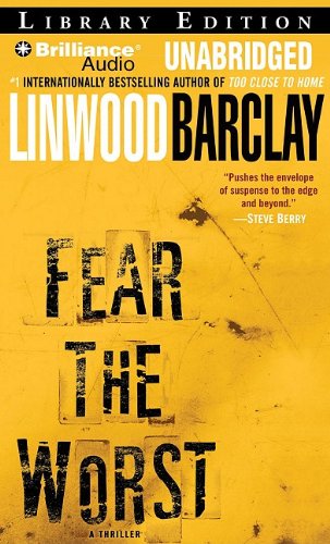 Fear the Worst by Linwood Barclay