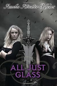 All Just Glass (Den of Shadows)