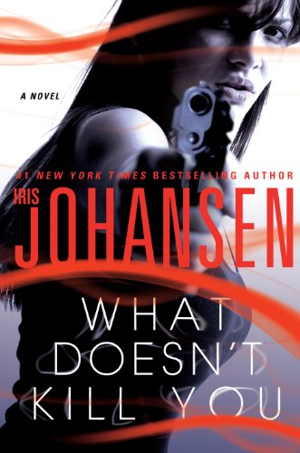 What Doesn't Kill You by Iris Johansen