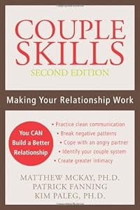 Couple Skills: Making Your Relationship Work by Matthew McKay PhD