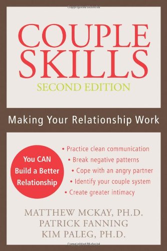 Couple Skills: Making Your Relationship Work by Matthew McKay PhD