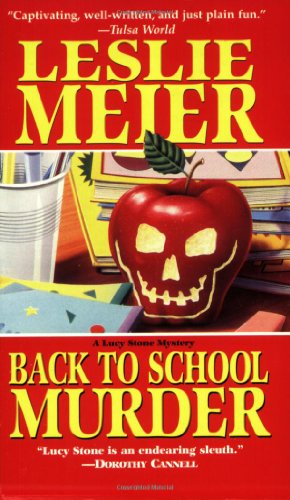 Back to School Murder (Lucy Stone Mysteries, No. 4) by Leslie Meier