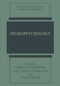 Neuropsychology (Human Brain Function: Assessment and Rehabilitation) by Gerald Goldstein